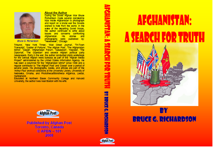 Afghanistan: A Search for Truth, By: Bruce G. Richardson – 2007